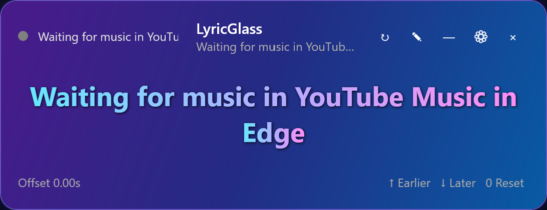 Compact LyricGlass window ready to receive music from YouTube Music in Edge